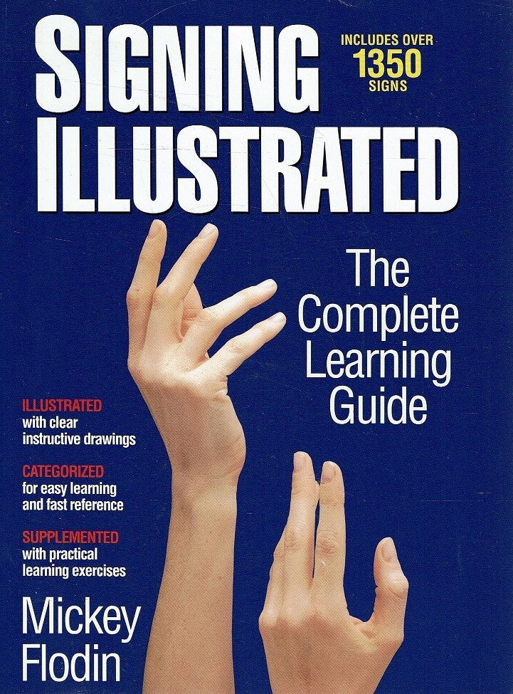 Livre Signing Illustrated: The Complete Learning Guide - Mickey Flodin (Livre d'occasion) - ISBN ...