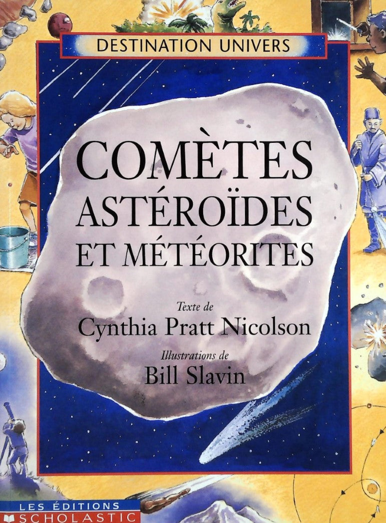 Livre ISBN 0439004853 Destination Univers : Comètes, astéroïdes et météorites (Cynthia Pratt Nicolson)