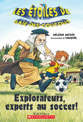 Livre Explorateurs, experts au soccer! - Helaine Becker (Livre d'occasion) - ISBN 0439946263