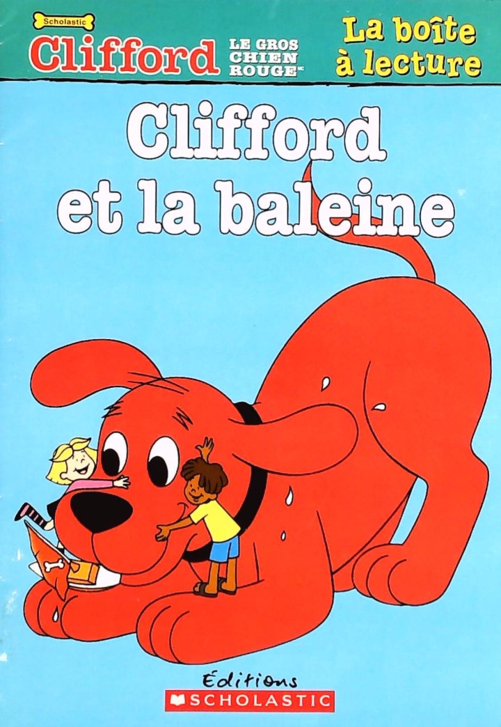 Clifford (La boîte à lecture) : Clifford et la baleine