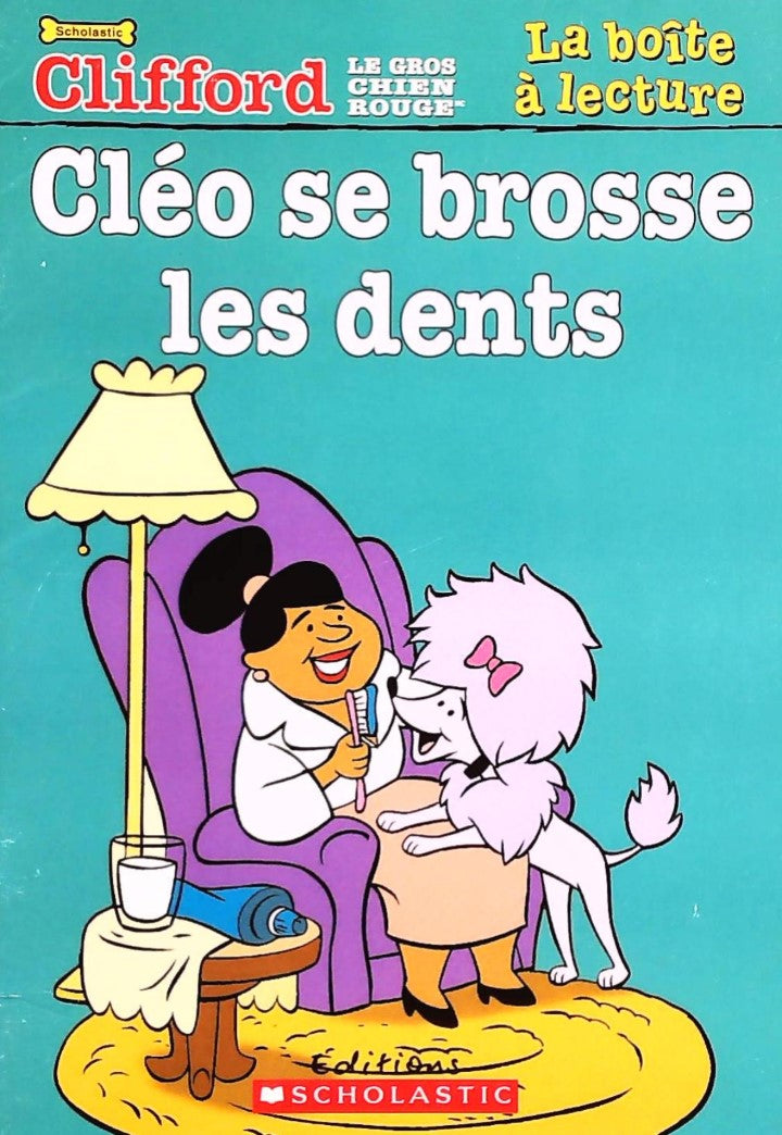 Clifford (La boîte à lecture) : Cléo se brosse les dents