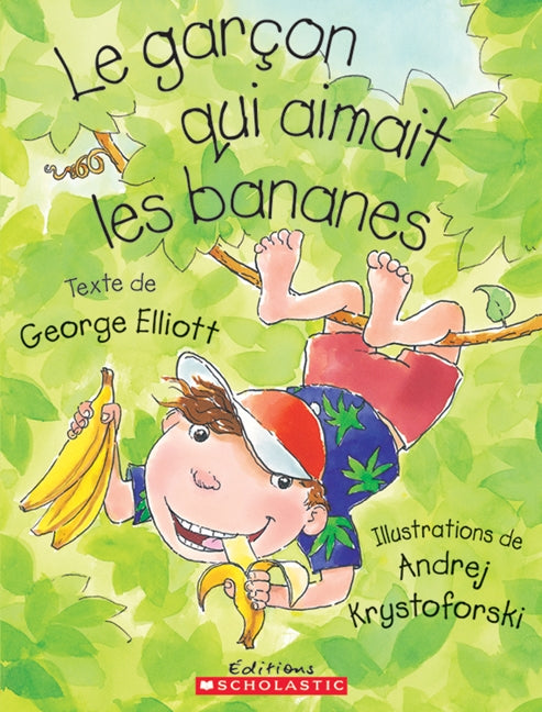 Livre Le garçon qui aimait les bananes - George Elliott (Livre d'occasion) - ISBN 0439958040