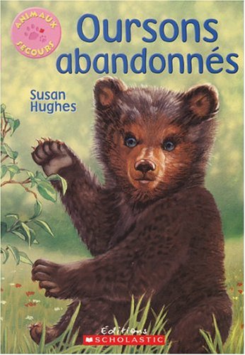 Livre Oursons abandonnés - Susan Hughes (Livre d'occasion) - ISBN 0439961297