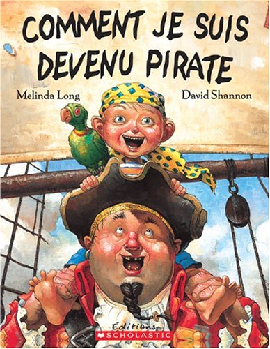 Comment je suis devenu pirate - Melinda Long