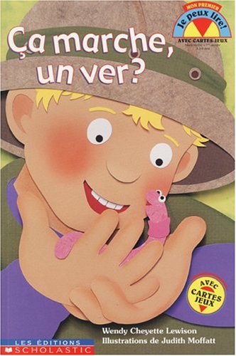 Ça marche, un ver? - Wendy Cheyette Lewison