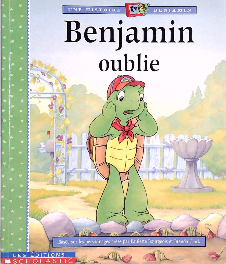 Livre ISBN 0439985129 Benjamin oublie (Paulette Bourgeois)