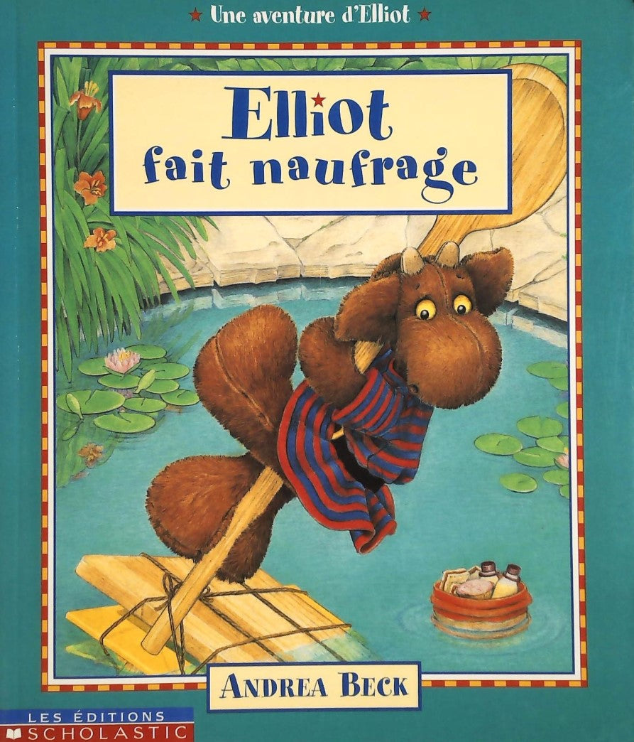 Livre Elliot fait naufrage - Andrea Beck (Livre d'occasion) - ISBN 0439985188