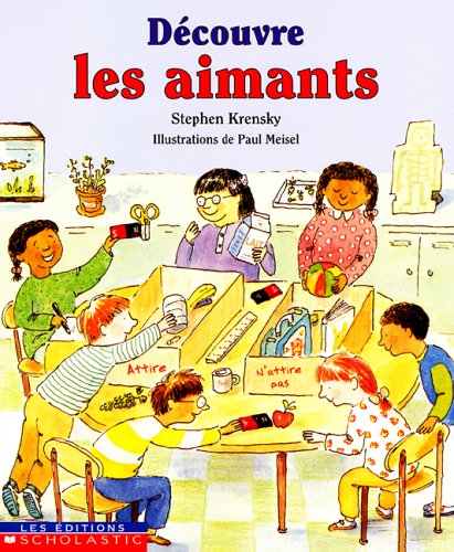 Découvre les aimants - Stephen Krensky