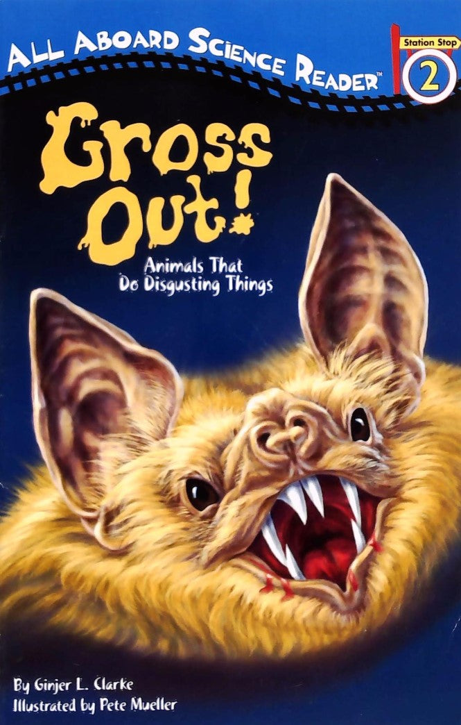 Livre Gross Out!: Animals That Do Disgusting Things (Level 4) - Clarke Ginjer L. (Livre d'occasio...