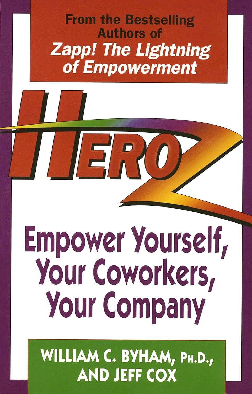 Livre HeroZ : Empoyer Yourself, Your Coworkers, Your Company - William C. Byham (Livre d'occasion...