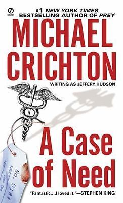 Livre A Case of Need: A Suspense Thriller - Michael Crichton (Livre d'occasion) - ISBN 0451210638