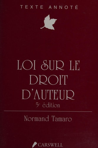 Livre Loi sur le droit d'auteur 5e édition (Canada Normand Tamaro) (Livre d'occasion) - ISBN...