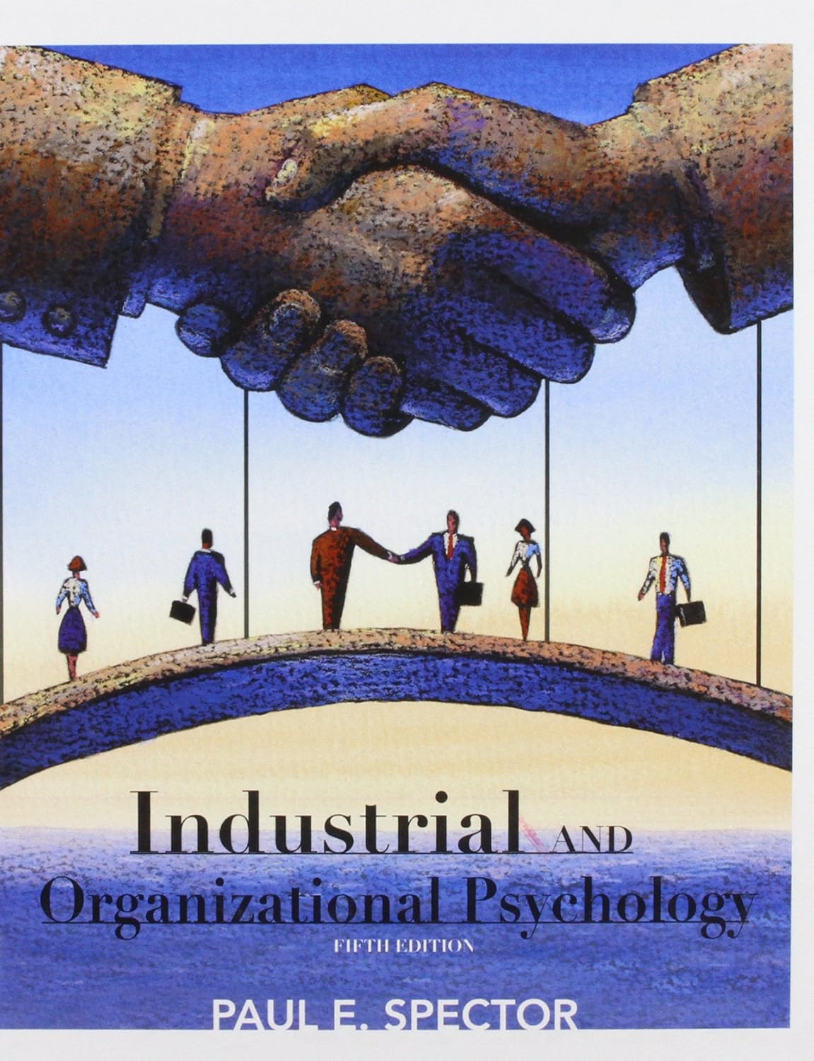 Livre Industrial and Organizational Psychology: Research and Practice - Paul E. Spector (Livre ne...