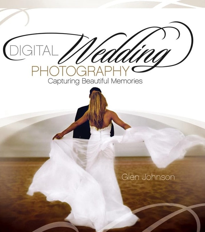 Livre Digital Wedding Photography : Capturing Beautiful Memories - Glen Johnson (Livre d'occasion...