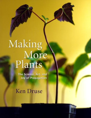 Livre ISBN 051770787X Making More Plants: The Science, Art, and Joy of Propagation (Ken Druse)