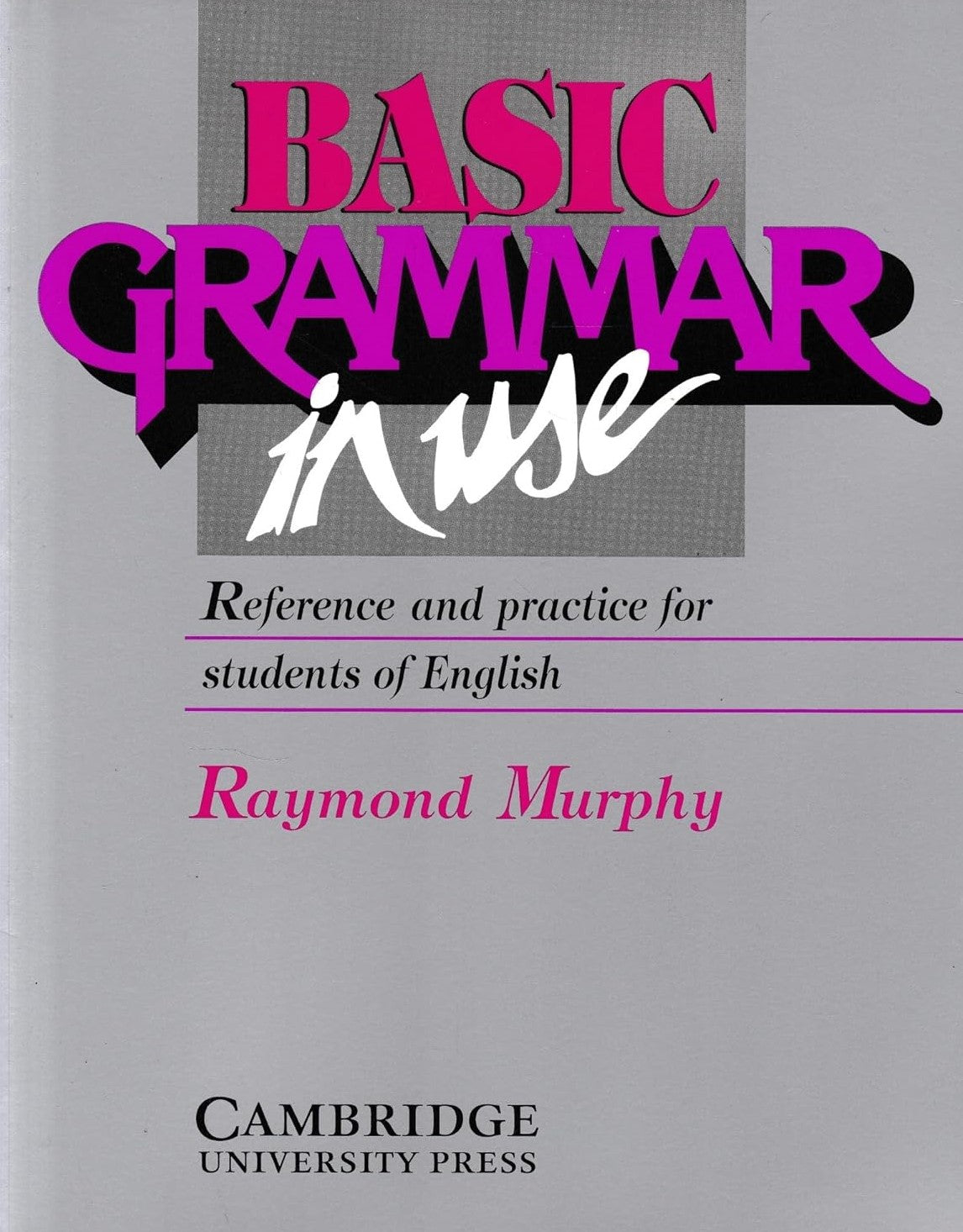 Livre Basic Grammar in Use : Reference and Practice for Students of English - Raymond Murphy (Liv...
