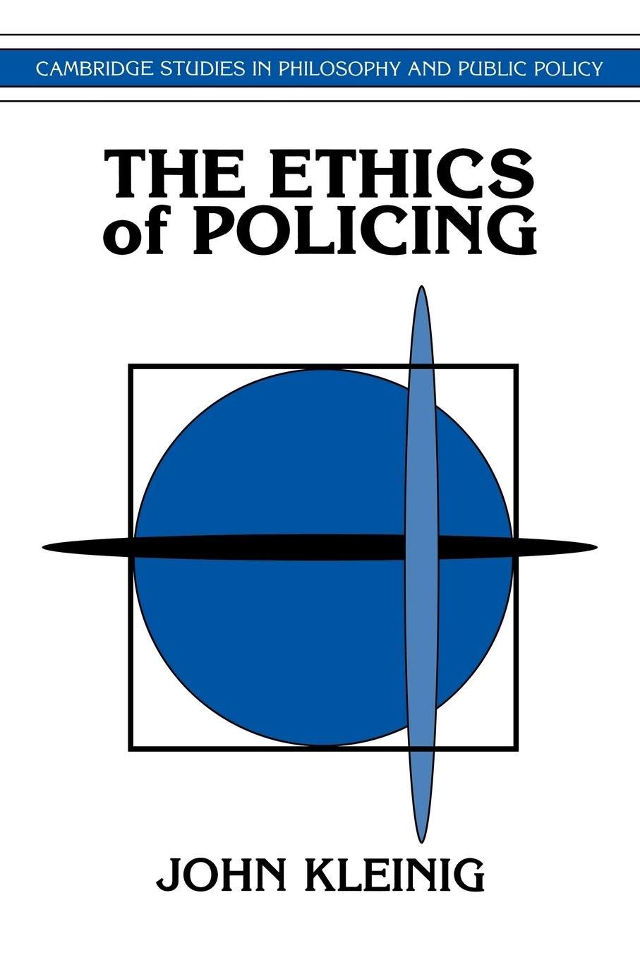 Livre The Ethics of Policing - John Kleinig (Livre d'occasion) - ISBN 0521484332