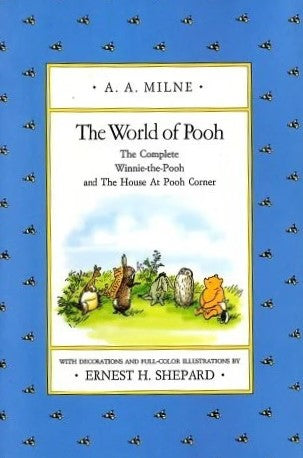 The World of Pooh: The Complete Winnie-the-Pooh and The House at Pooh Corner - A. A. Milne
