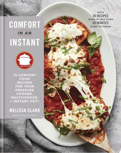 Livre Comfort In An Instant 75 Comfort Food Recipes For Your Pressure Cooker, Multicooker, And...