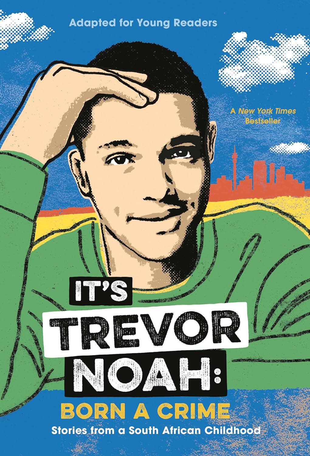 It's Trevor Noah: Born a Crime: Stories from a South African Childhood - Trevor Noah