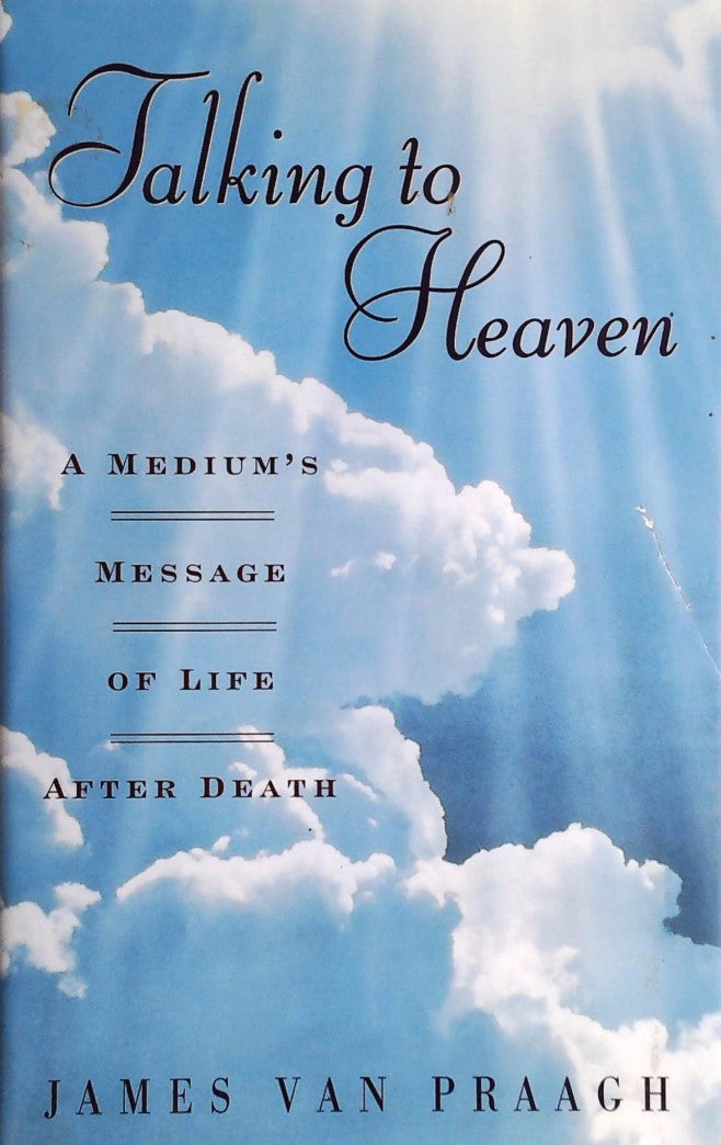 Livre Talking to Heaven: A Medium's Message of Life After Death - James Van Praagh (Livre d'occas...
