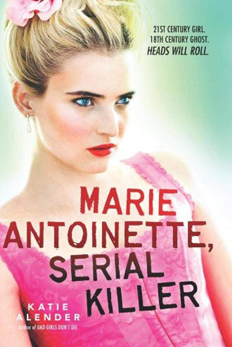 Livre Marie Antoinette, Serial Killer - Katie Alender (Livre d'occasion) - ISBN 0545627222