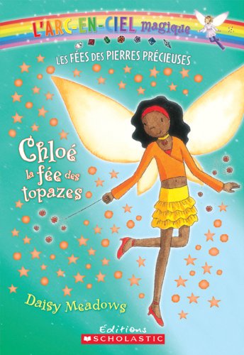 Livre Chloé, la fée des topazes - Daisy Meadows (Livre neuf) - ISBN 0545981964