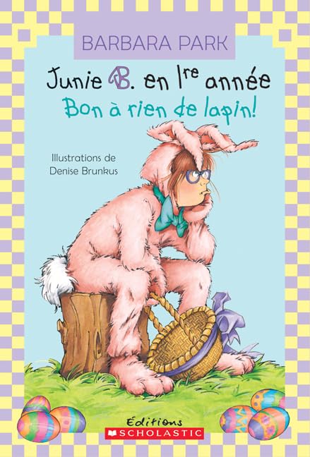 Livre Bon à rien de lapin! - Barbara Park (Livre neuf) - ISBN 0545982863