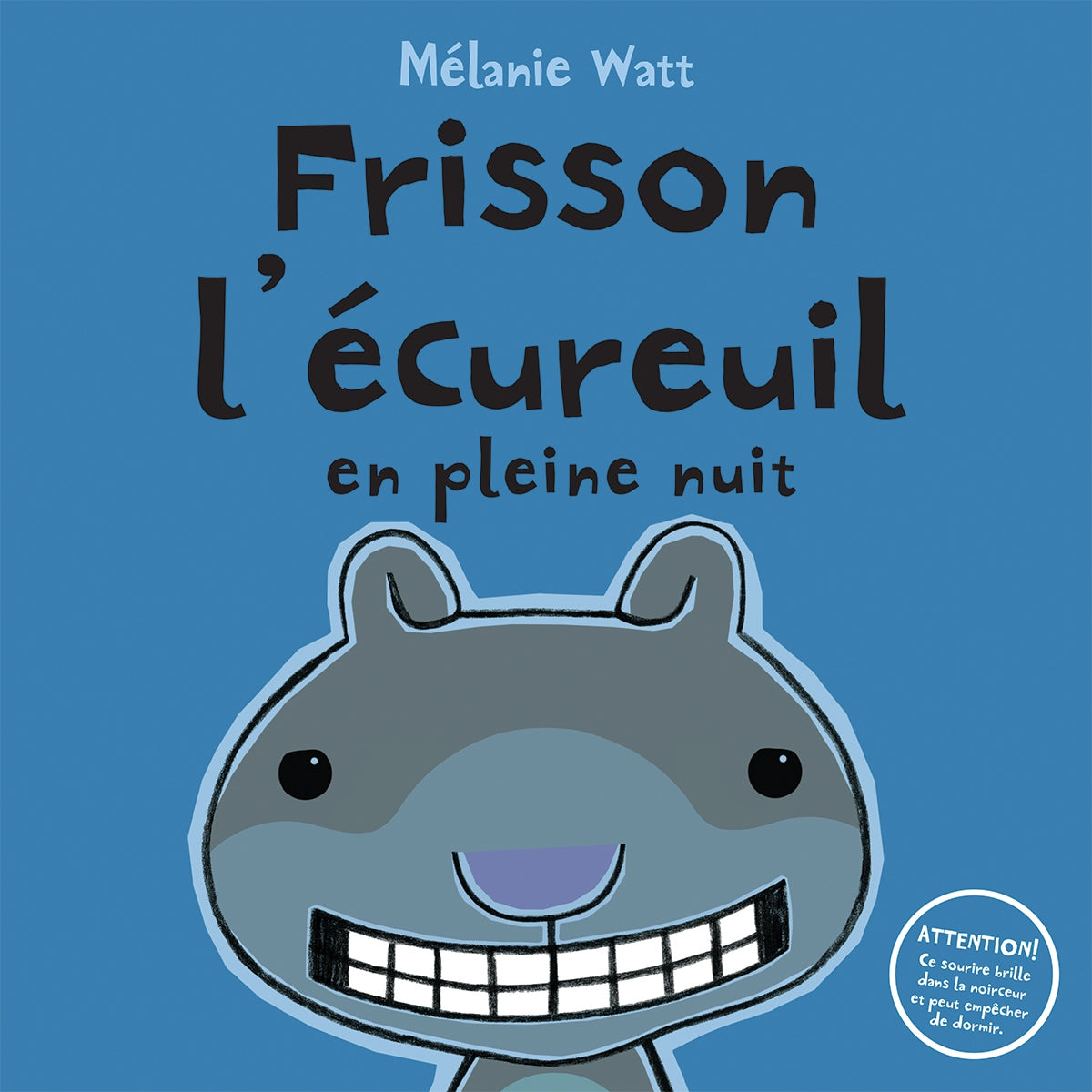 Frisson l'écureuil : En pleine nuit - Melanie Watt