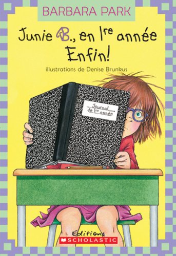 June B. en 1re année : Enfin! - Barbara Park