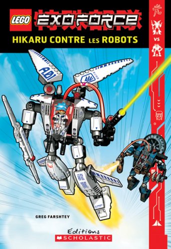 Livre Hikaru contre les robots - Greg Farshtey (Livre d'occasion) - ISBN 0545995124