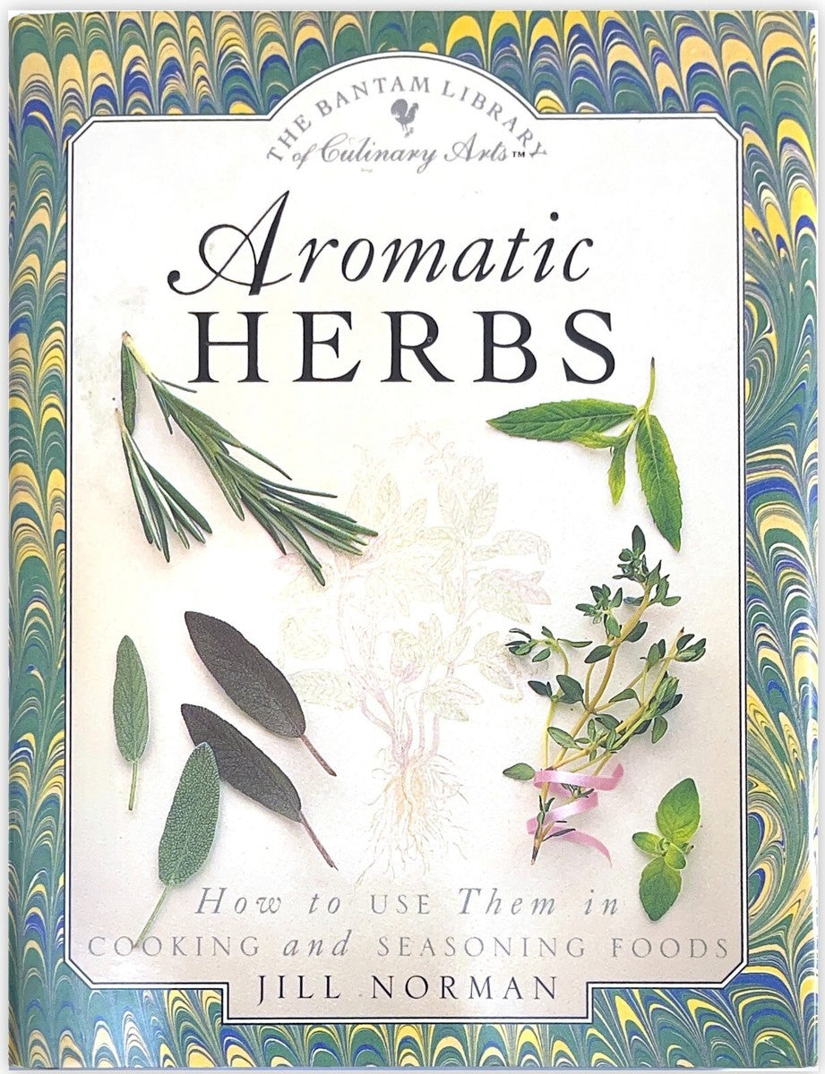Livre Aromatic Herbs: How to Use Them in Cooking and Seasoning Foods Bantam Library of Culinary A...