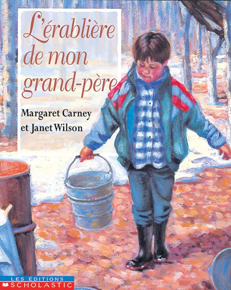 L'érablière de mon grand-père - Margaret Carney