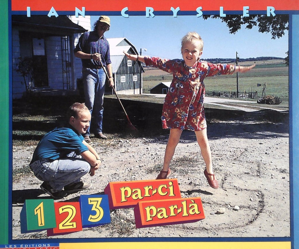 Livre 1, 2, 3, par-ci, par-là - Ian Crysler (Livre neuf) - ISBN 0590249428