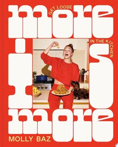 Livre More Is More Get Loose In The Kitchen: A Cookbook (Molly Baz) (Livre neuf) - ISBN 0593578848