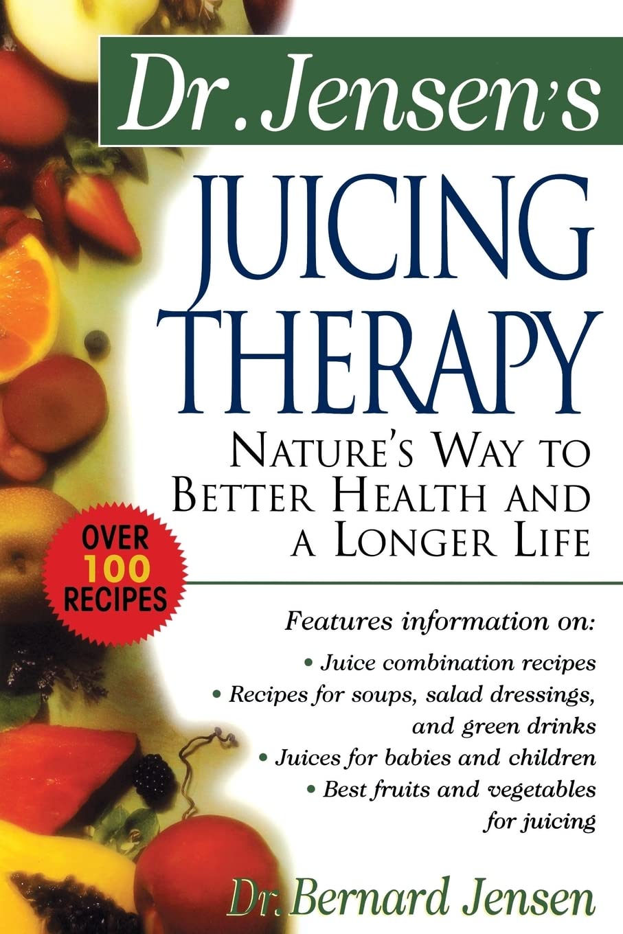 Livre Dr. Jensen's Juicing Therapy: Nature's Way to Better Health and a Longer Life - Bernard Jen...