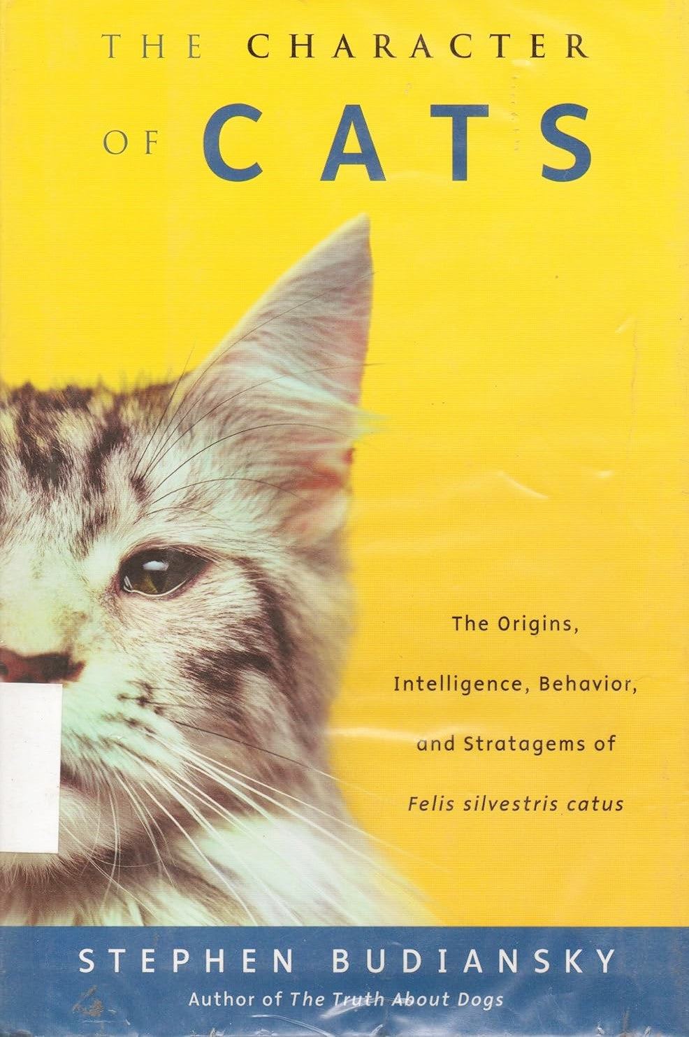 Livre The Character of Cats: The Origins, Intelligence, Behavior and Stratagems of Felissilvestri...