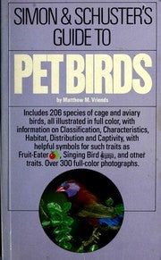Livre Simon & Schuster's Guide to Pet Birds - Matthew M. Vriends (Livre d'occasion) - ISBN 067150...