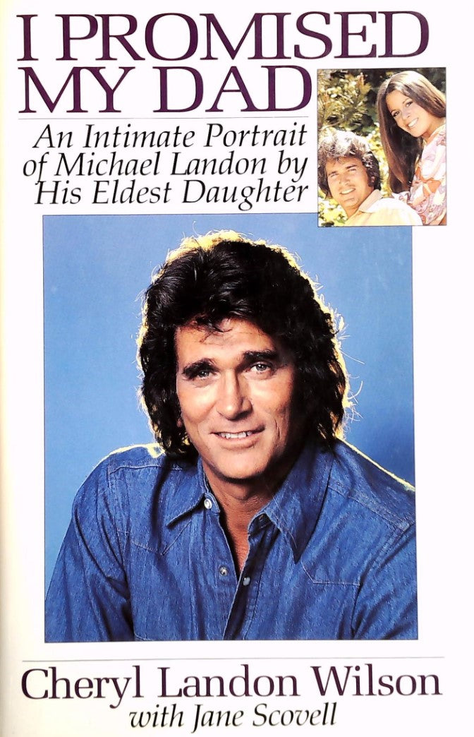 Livre I Promised My Dad: An Intimate Portrait of Michael Landon - Cheryl Landon Wilson (Livre d'o...