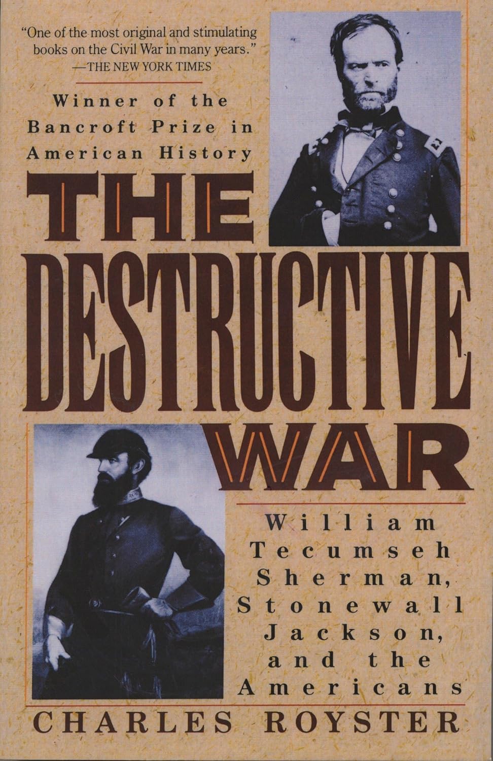 Livre The Destructive War: William Tecumseh Sherman, Stonewall Jackson, and the Americans - Charl...