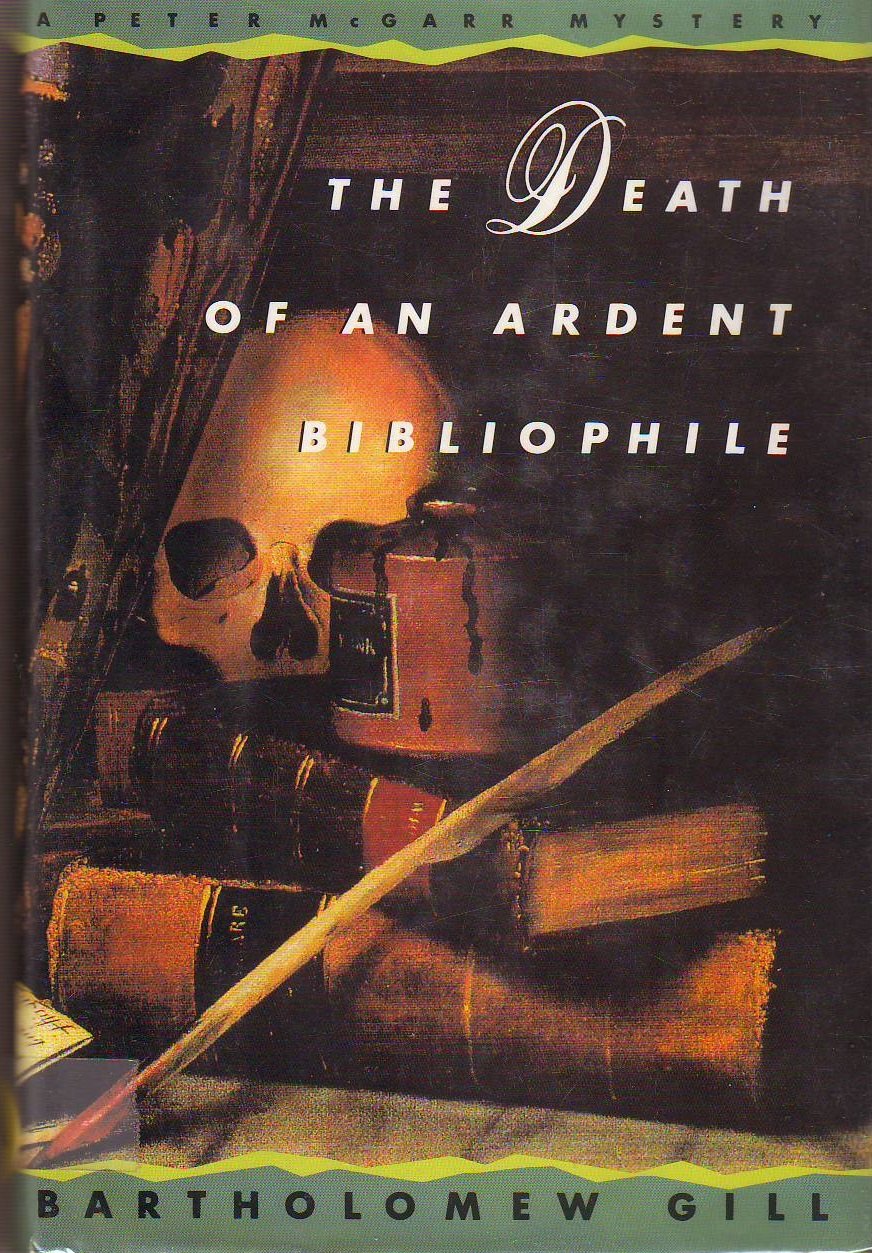 Livre The Death of an Ardent Bibliophile: A Peter McGarr Mystery - Bartholomew Gill (Livre d'occa...