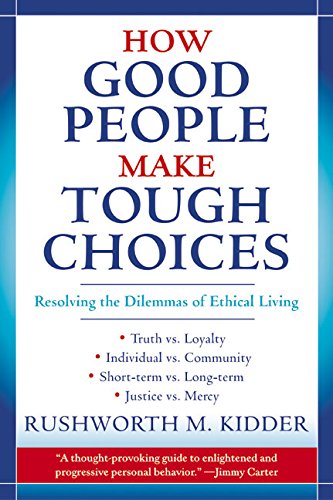 Livre How Good People Make Tough Choices : Resolving the Dilemmas of Ethical Living - Rushworth M...