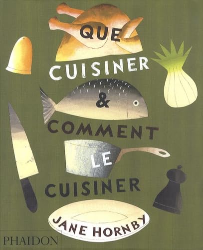 Livre Que cuisiner & comment le cuisiner - Jane Hornby (Livre d'occasion) - ISBN 0714861294