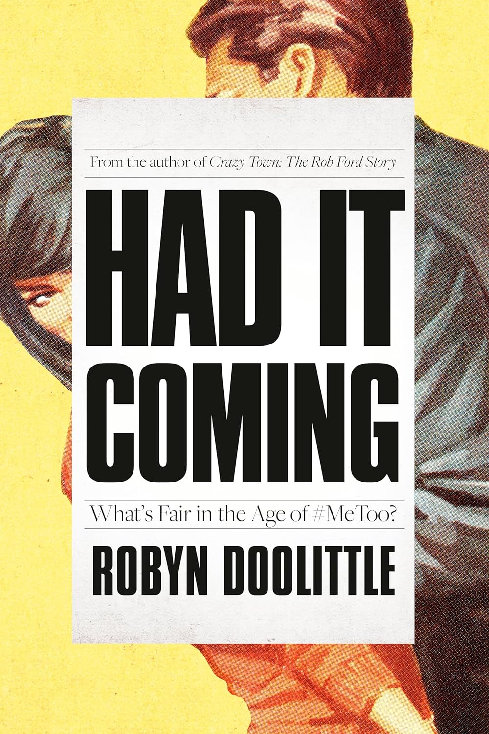 Livre Had It Coming : What's Fair in the Age of #MeToo - Robyn Doolittle (Livre d'occasion)