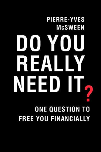 Livre Do You Really Need It? One Question to Free You Financially - Pierre-Yves McSween (Livre d'...
