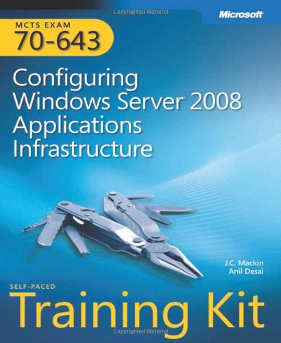 Livre MCTS Exam 70-643 : Configuring Windows Server 2008 : Applications Infrastructure : Self-Pac...