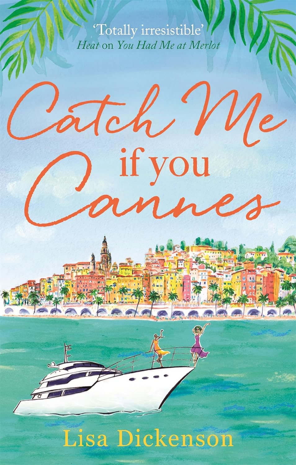 Livre Catch Me if You Cannes - Lisa Dickenson (Livre d'occasion) - ISBN 0751565172