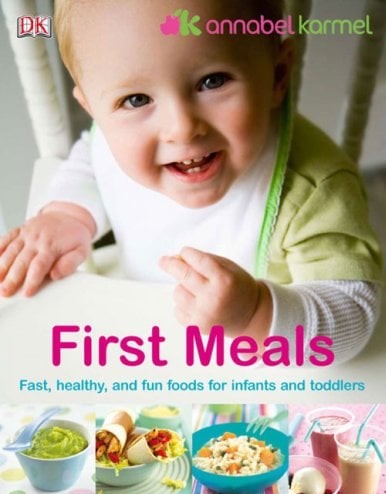 Livre First Meals : Fast, Heathly, And Fun Foods For Infant And Toddlers - Annabel Karmel (Livre ...