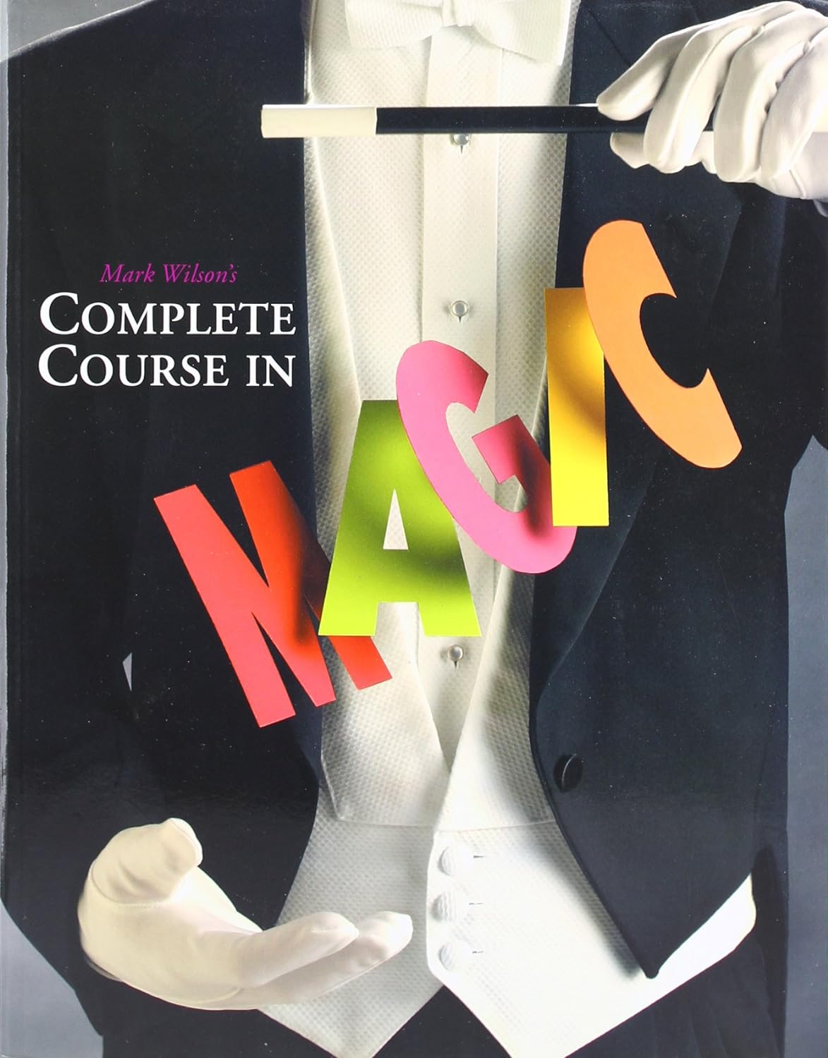 Livre Complete Course in Magic - Mark Wilson (Livre d'occasion) - ISBN 0762414553