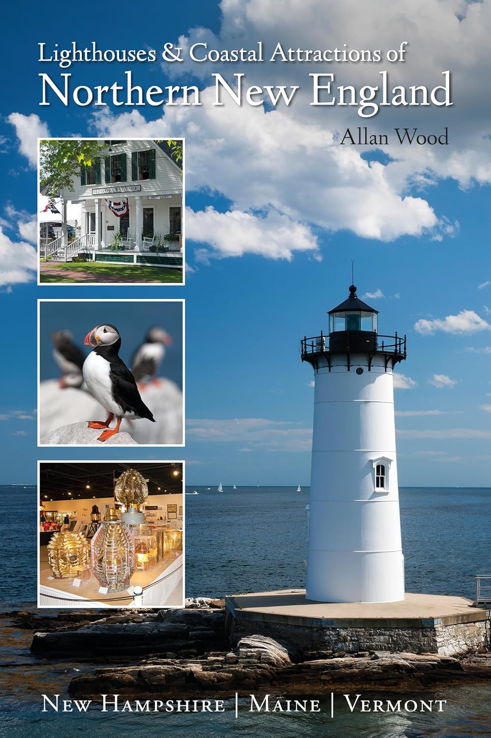 Livre Lighthouses and Coastal Attractions of Northern New England: New Hampshire, Maine, and Verm...